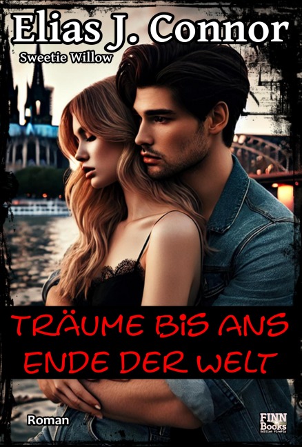 Träume bis ans Ende der Welt - Elias J. Connor, Sweetie Willow