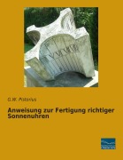 Cover-Bild zum Titel 'Anweisung zur Fertigung richtiger Sonnenuhren' von 'G. W. Pistorius'