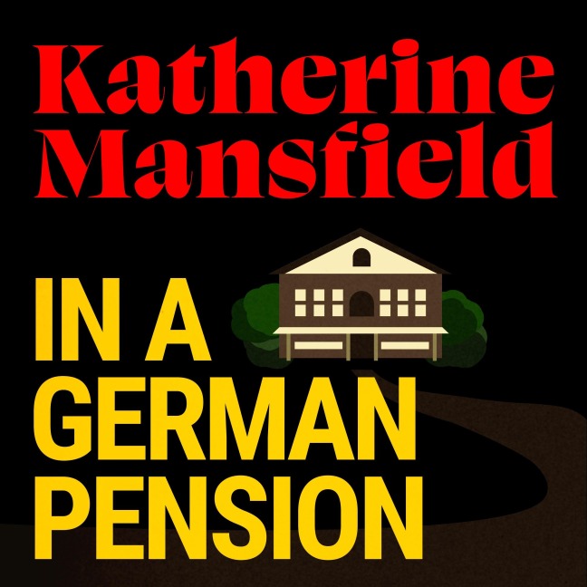 In a German Pension - Katherine Mansfield