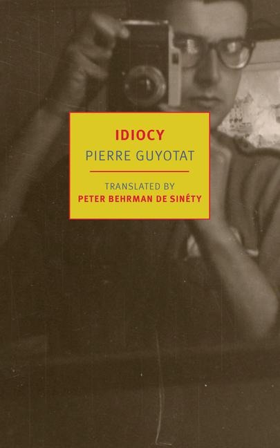 Idiocy - Pierre Guyotat