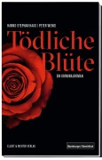 Tödliche Blüte - Hanns-Stephan Haas, Peter Wenig