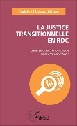 Cover-Bild zum Titel 'La justice transitionnelle en RDC' von 'Godefroid Mwamba Matanzi'