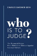 Cover-Bild zum Titel 'Who is to Judge?' von 'Charles Gardner Geyh'