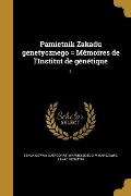 Pamietnik Zakadu genetycznego = Mémoires de l'Institut de génétique; 1 - 