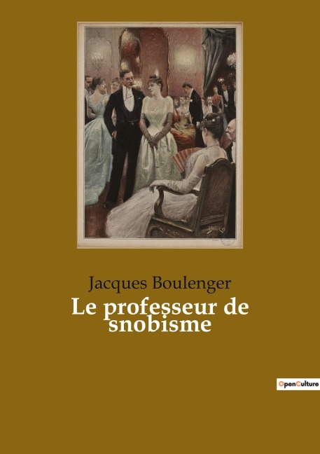 Le professeur de snobisme - Jacques Boulenger