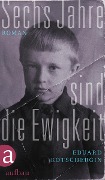 Cover-Bild zum Titel 'Sechs Jahre sind die Ewigkeit' von 'Eduard Kotschergin'