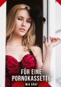 Cover-Bild zum Titel 'Für eine Pornokassette' von 'Mia Graf'
