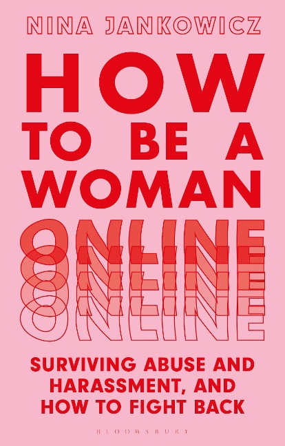 How to Be a Woman Online - Nina Jankowicz