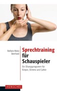 Cover-Bild zum Titel 'Sprechtraining für Schauspieler' von 'Barbara Maria Bernhard'