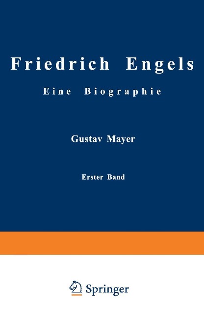 Friedrich Engels Eine Biographie - Gustav Mayer