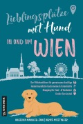 Cover-Bild zum Titel 'Lieblingsplätze mit Hund - in und um Wien' von 'Angelika Mandler-Saul, Ulrike Miestinger'