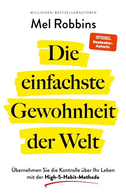 Die einfachste Gewohnheit der Welt - Mel Robbins