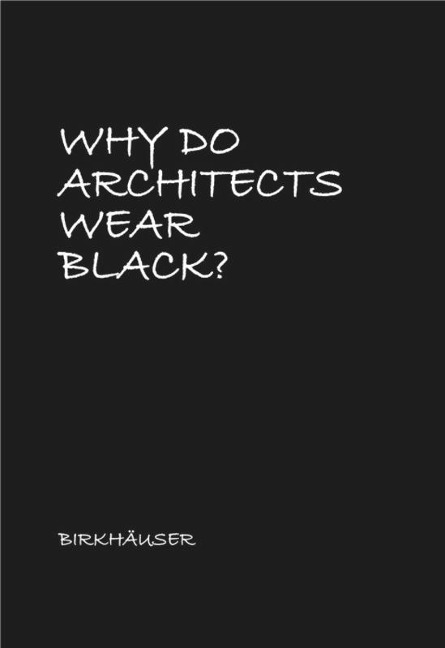 Why Do Architects Wear Black? - 
