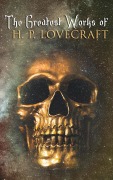 Cover-Bild zum Titel 'The Greatest Works of H. P. Lovecraft' von 'H. P. Lovecraft'