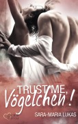 Cover-Bild zum Titel 'Trust me, Vögelchen!' von 'Sara-Maria Lukas'