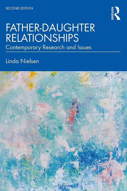 Father-Daughter Relationships - Linda Nielsen