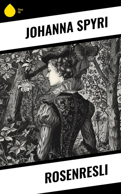 Rosenresli - Johanna Spyri