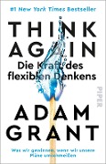Cover-Bild zum Titel 'Think Again - Die Kraft des flexiblen Denkens' von 'Adam Grant'