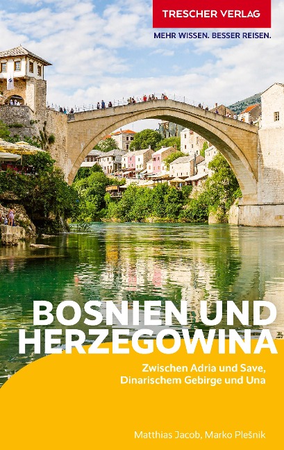 TRESCHER Reiseführer Bosnien und Herzegowina - Matthias Jacob, Marko Plenik