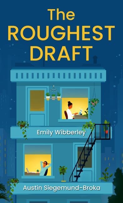 The Roughest Draft - Emily Wibberley, Austin Siegemund-Broka