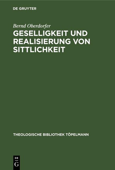 Geselligkeit und Realisierung von Sittlichkeit - Bernd Oberdorfer