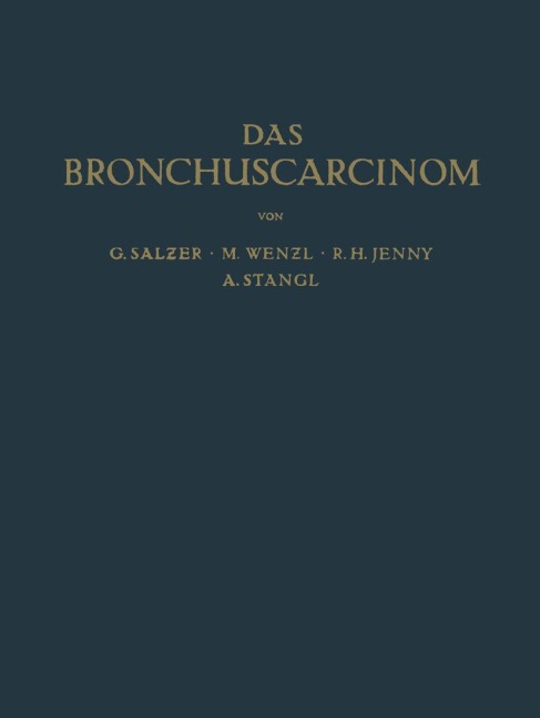 Das Bronchuscarcinom - G. Salzer, M. Wenzl, A. Stangl, R. H. Jenny