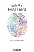 Cover-Bild zum Titel 'Gray Matters' von 'William Hjortsberg, Ingrid Herrmann-Nytko'