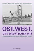 Cover-Bild zum Titel 'Ost. West. Und dazwischen wir' von ''