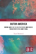 Cover-Bild zum Titel 'Butoh America' von 'Tanya Calamoneri'
