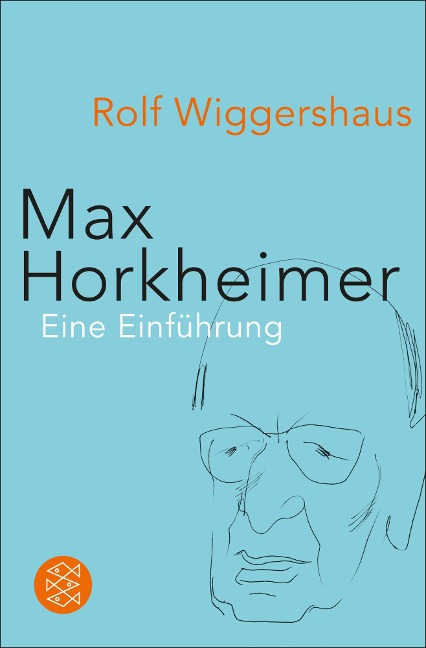 Max Horkheimer - Rolf Wiggershaus