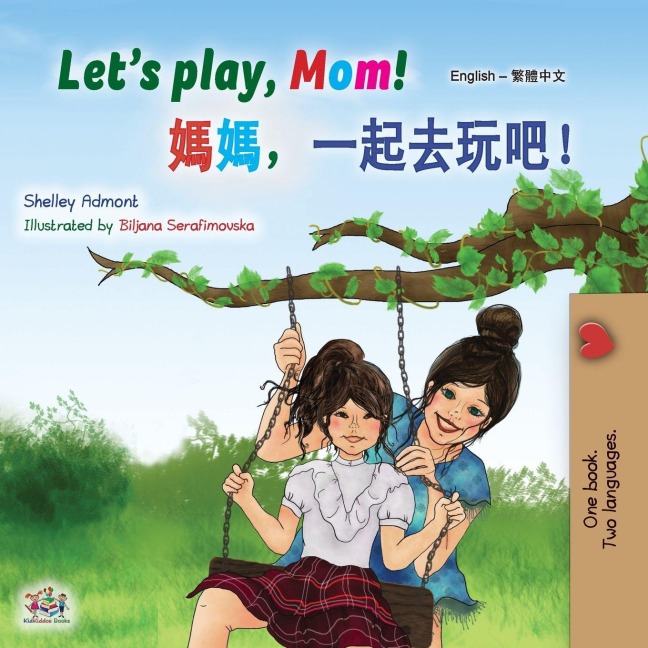 Let's play, Mom! (English Chinese Traditional children's book) - Shelley Admont, Kidkiddos Books