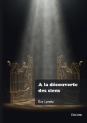 Cover-Bild zum Titel 'À la découverte des siens' von 'Ève Lynete'