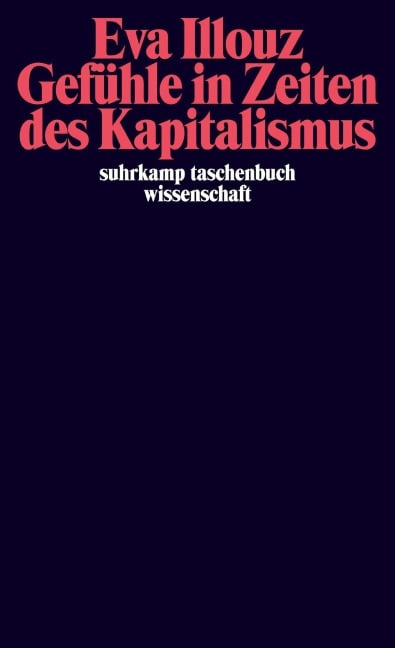 Gefühle in Zeiten des Kapitalismus - Eva Illouz