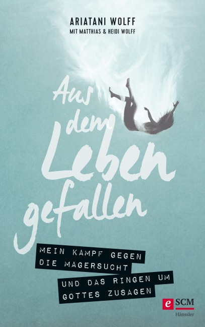 Aus dem Leben gefallen - Ariatani Wolff, Matthias C. Wolff, Heidi Wolff