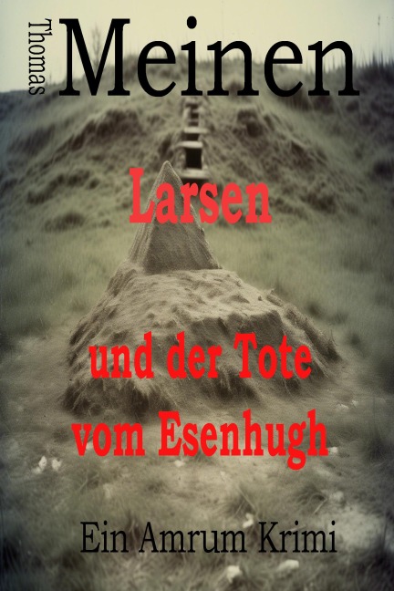 Larsen und der Tote vom Esenhugh - Thomas Meinen