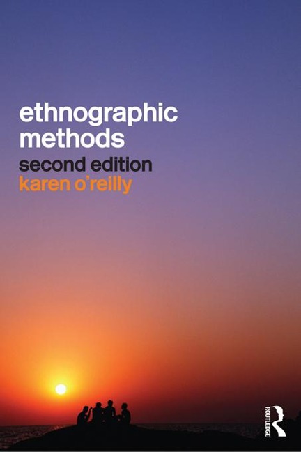 Ethnographic Methods - Karen O'Reilly