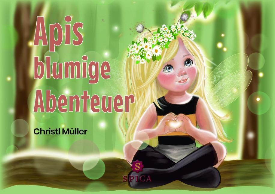 Apis blumige Abenteuer - Christl Müller