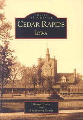 Cedar Rapids - George T Henry, The History Center