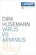 Cover-Bild zum Titel 'Varus vs. Arminius' von 'Dirk Husemann'