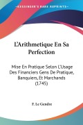 Cover-Bild zum Titel 'L'Arithmetique En Sa Perfection' von 'F. Le Gendre'
