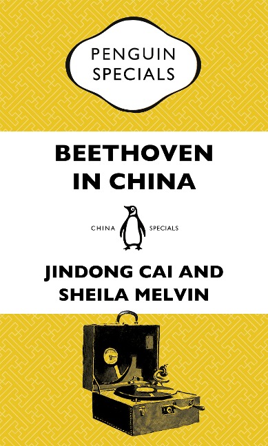 Beethoven in China - Jindong Cai, Jindong Cai, Jindong Cai and Sheila Melvin, Sheila Melvin, Sheila Melvin