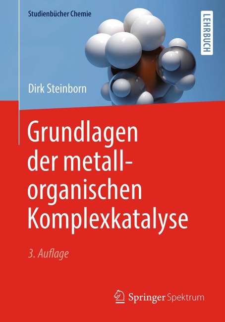 Grundlagen der metallorganischen Komplexkatalyse - Dirk Steinborn