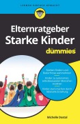Cover-Bild zum Titel 'Elternratgeber starke Kinder für Dummies' von 'Michelle Dostal'