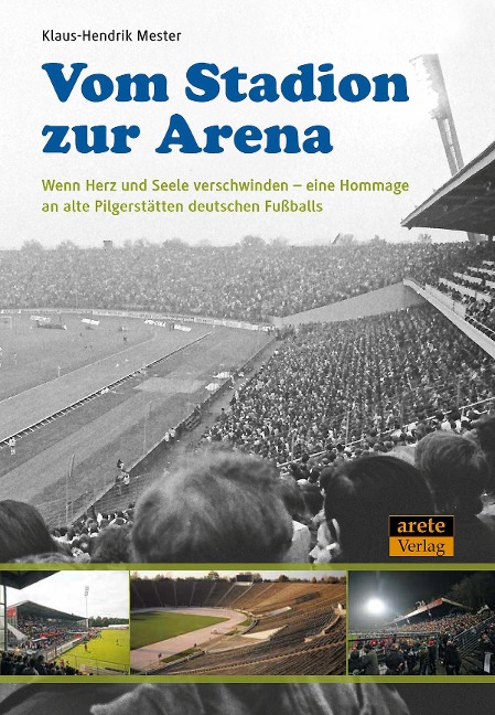 Vom Stadion zur Arena - Klaus-Hendrik Mester