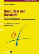 Haut, Haar und Kosmetik - Eberhard Heymann