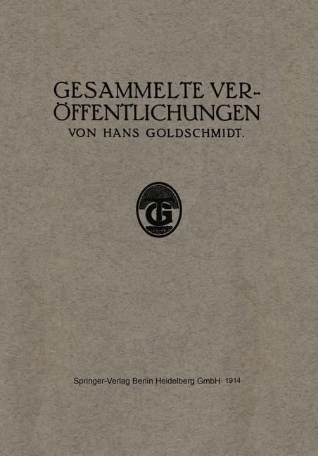Gesammelte Veröffentlichungen - Hans Goldschmidt