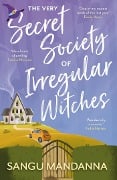 The Very Secret Society of Irregular Witches - Sangu Mandanna