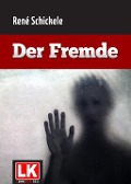 Der Fremde - René Schickele