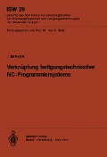Cover-Bild zum Titel 'Verknüpfung fertigungstechnischer NC-Programmiersysteme' von 'J. Berner'