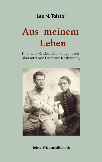 Aus meinem Leben - Leo N. Tolstoi, Hermann Roskoschny